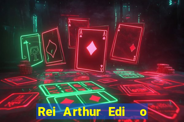 Rei Arthur Edi  o Ouro rei arthur (2004 onde assistir) rei arthur